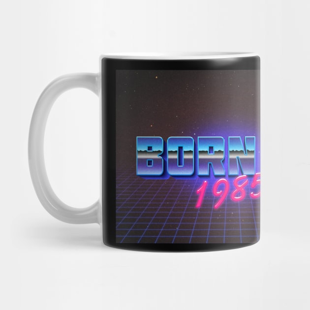 Born In 1985 ∆∆∆ VHS Retro Outrun Birthday Design by DankFutura